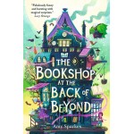 The Bookshop at the Back of Beyond - by Amy Sparkes